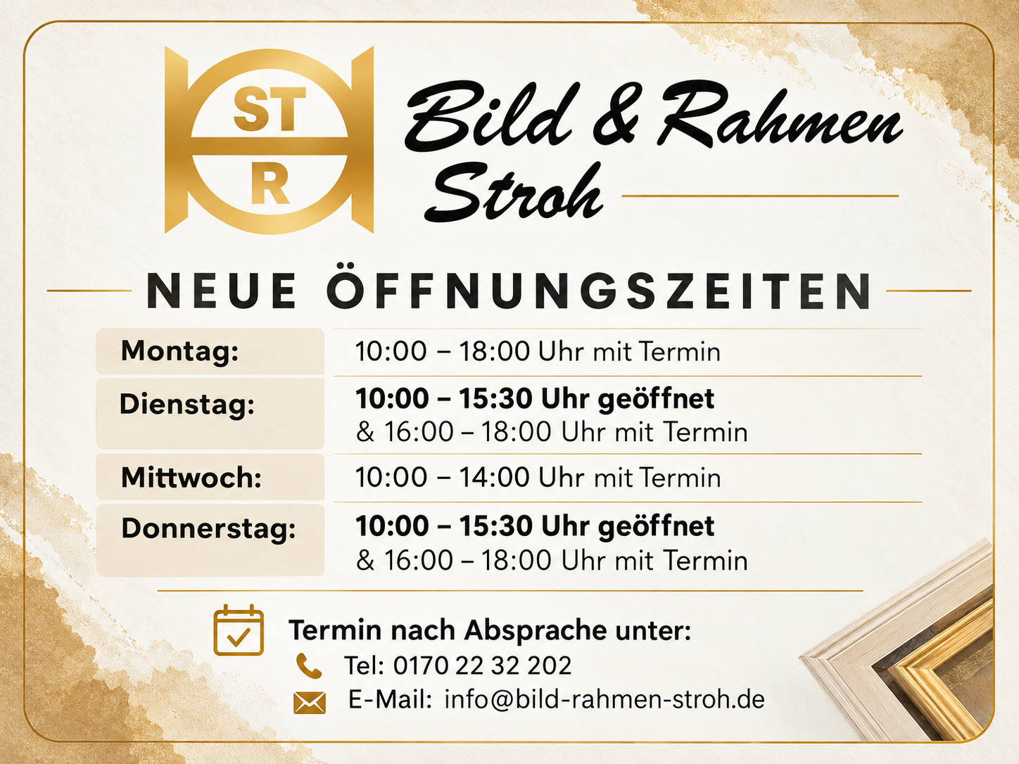 Neue Öffnungszeiten bei Bild & Rahmen Stroh Neue Öffnungszeiten bei Bild & Rahmen Stroh